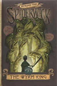 Beyond the Spiderwick Chronicles - The Wyrm King
