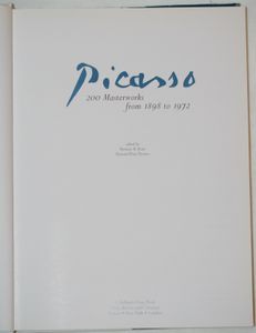 Picasso 200 Masterworks from 1898 to 1972