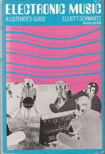 Electronic Music: A Listener's Guide
