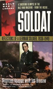 Soldat: Reflections of a German Soldier, 1936-1949