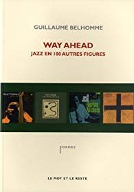 Way Ahead - Jazz en 100 autres figures