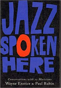 Jazz Spoken Here: Conversations with 22 Musicians