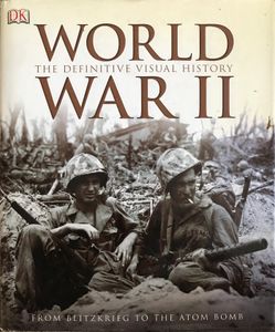World War II: The Definitive Visual History
