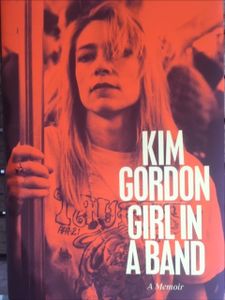 Girl In A Band: A Memoir