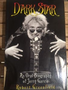 Dark Star: An Oral Biography of Jerry Garcia
