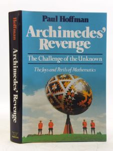 Archimedes' Revenge: The Joys and Perils of Mathematics