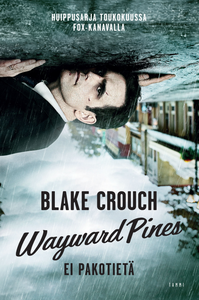 Wayward Pines – Ei pakotietä