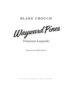 Wayward Pines - Viimeinen kaupunki