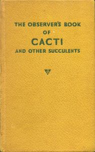 The Observer's Book of Cacti and Other Succulents