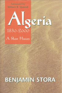 Algeria, 1830-2000: A Short History