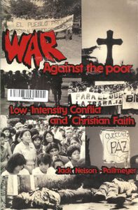 War Against the Poor: Low-Intensity Conflict and Christian Faith