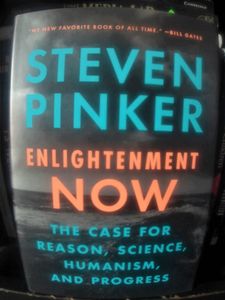 Enlightenment Now: The Case for Reason, Science, Humanism, and Progress