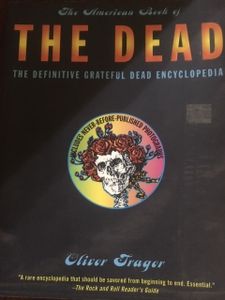 The American Book of the Dead: The Definitive Grateful Dead Encyclopedia