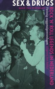 Sex & Drugs : Rock 'N' Roll Legends In Nederland