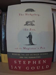 The Hedgehog, the Fox, and the Magister's Pox - Mending the Gap between Science and the Humanities