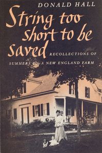 String Too Short to Be Saved: Recollections of Summers on a New England Farm