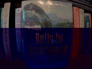 Bully for Brontosaurus - Reflections in Natural History