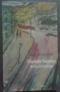 Charlotte Salomon: Berlijn Als Inspiratie