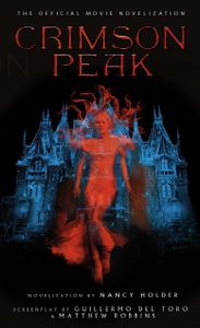 Crimson Peak: The Official Movie Novelization