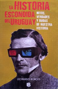 La Historia Escondida Del Uruguay