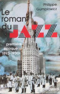 Le roman du Jazz : première époque : 1893 - 1930