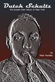 Dutch Schultz: The Brazen Beer Baron of New York