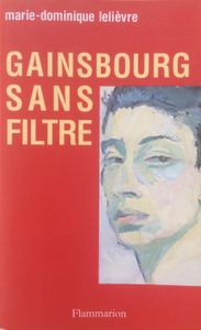 Gainsbourg sans filtre