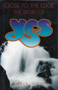 Close To The Edge - The Story Of Yes