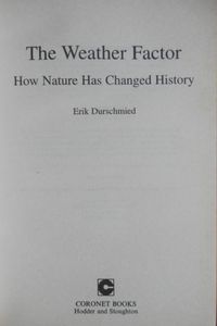 The Weather Factor: How Nature Changed History