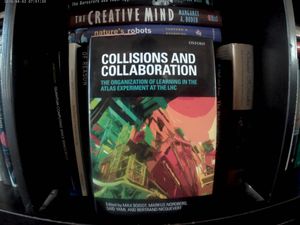 Collisions and Collaborations - The Organization of Learning in the Atlas Experiment at the LHC