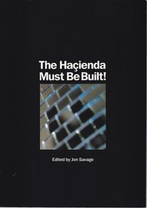 The Haçienda Must Be Built!