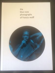 The Blue Note Photographs of Francis Wolff