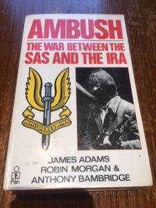 Ambush: The War Between the SAS and the IRA
