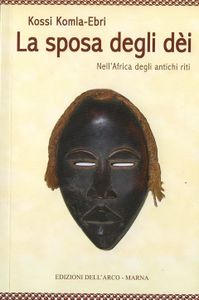 La sposa degli dèi: Nell'Africa degli antichi riti
