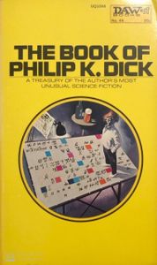 The Book of Philip K. Dick