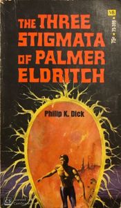 The Three Stigmata of Palmer Eldritch