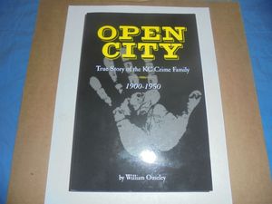 Open City: True Story of the KC Crime Family 1900-1950