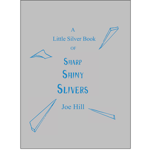 A Little Silver Book of Sharp Shiny Slivers