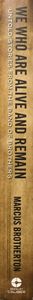 We Who Are Alive And Remain