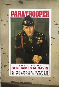 Paratrooper: The Life of Gen. James M. Gavin