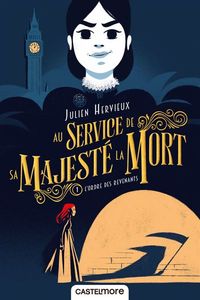 L'Ordre des Revenants - Au Service de sa Majesté la Mort, tome 1
