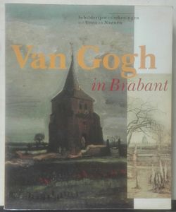 Van Gogh In Brabant