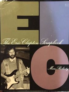 The Eric Clapton Scrapbook 1994 Edition