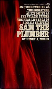 Sam The Plumber: The Real-Life Saga of a Mafia Chieftain