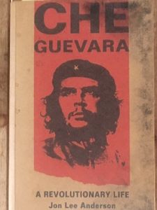 Che Guevara: A Revolutionary Life