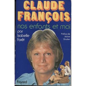 Claude François, nos enfants et moi