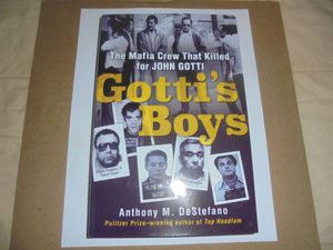 Gotti's Boys: The Mafia Crew That Killed for John Gotti