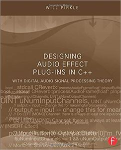 Designing Audio Effect Plug-Ins in C++ - 1st Edition