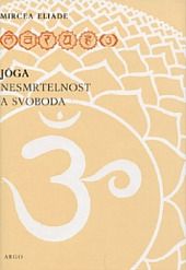 Jóga - nesmrtelnost a svoboda