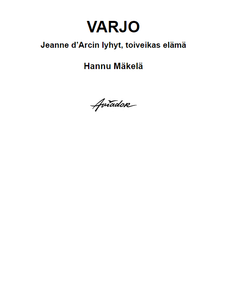 Varjo - Jeanne d'Arcin lyhyt toiveikas elämä